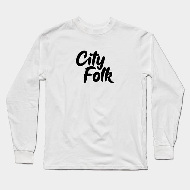 City Folk Logo Long Sleeve T-Shirt by City Folk Merch